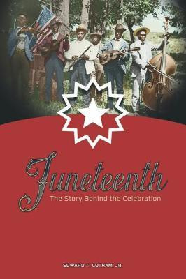 Juneteenth(English, Paperback, Cotham Edward T.)