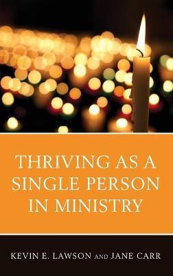 Thriving as a Single Person in Ministry(English, Hardcover, Lawson Kevin E.)