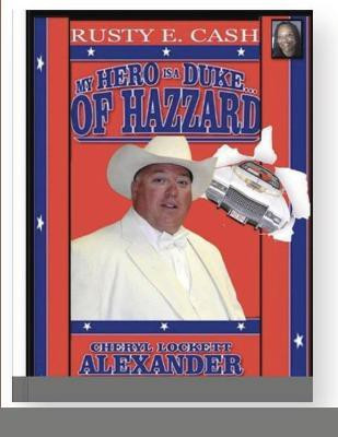 My Hero Is a Duke...of Hazzard Rusty E. Cash Edition(English, Paperback, Alexander Cheryl Lockett)
