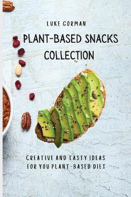 Plant-Based Snacks Collection(English, Paperback, Gorman Luke)