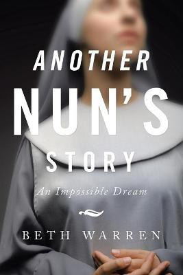 Another Nun's Story(English, Paperback, Warren Beth)