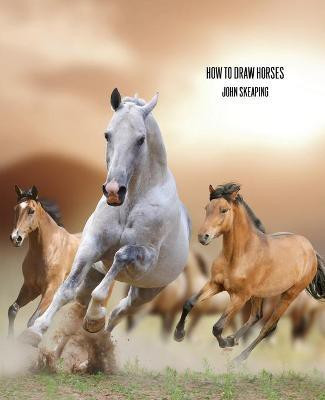 How to Draw Horses (Facsimile Reprint)(English, Paperback, Skeaping John)