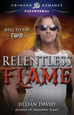 Relentless Flame(English, Paperback, David Jillian)
