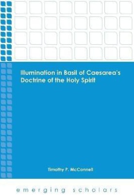 Illumination in Basil of Caesarea's Doctrine of the Holy Spirit(English, Paperback, unknown)