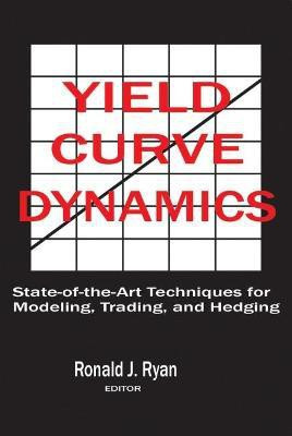 Yield Curve Dynamics(English, Hardcover, Ryan Ronald J.)
