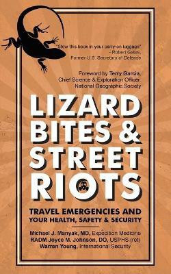 Lizard Bites & Street Riots(English, Paperback, Manyak Michael J Rear Admiral MD)