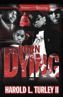 Born Dying(English, Paperback, Turley II Harold L.)
