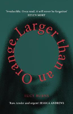 Larger than an Orange(English, Hardcover, Burns Lucy)