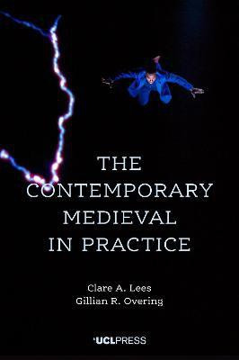 The Contemporary Medieval in Practice(English, Electronic book text, Lees Clare A.)