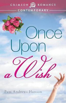 Once Upon a Wish(English, Paperback, Hanson Pam Andrews)