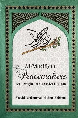 Al-Muslihūn(English, Paperback, Kabbani Shaykh Muhammad Hisham)