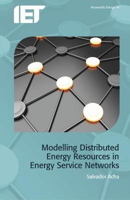 Modelling Distributed Energy Resources in Energy Service Networks(English, Hardcover, Acha Salvador)