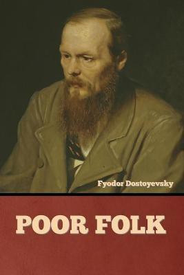 Poor Folk(English, Paperback, Dostoyevsky Fyodor)