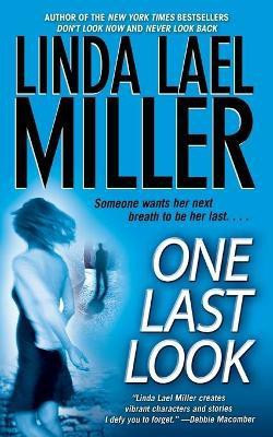 One Last Look(English, Paperback, Miller Linda Lael)