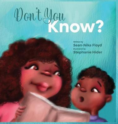 Don't You Know(English, Hardcover, Floyd Sean-Nika)
