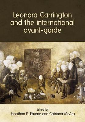 Leonora Carrington and the International Avant-Garde(English, Paperback, unknown)