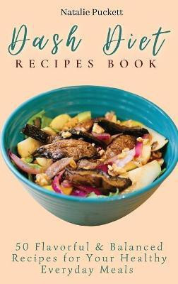 Dash Diet Recipes Book(English, Hardcover, Puckett Natalie)