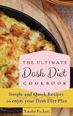 The Ultimate Dash Diet Cookbook(English, Hardcover, Puckett Natalie)