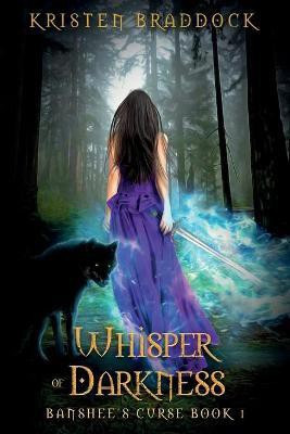 Whisper of Darkness(English, Paperback, Braddock Kristen)
