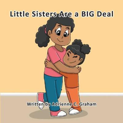 Little Sisters Are a BIG Deal(English, Paperback, Graham Adrienne C)