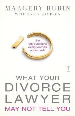 What Your Divorce Lawyer May Not Tell You(English, Paperback, Rubin Margery)
