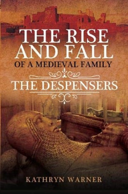 The Rise and Fall of a Medieval Family(English, Hardcover, Warner Kathryn)