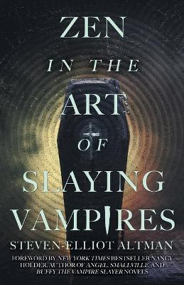 Zen in the Art of Slaying Vampires(English, Paperback, Altman Steven-Elliot)