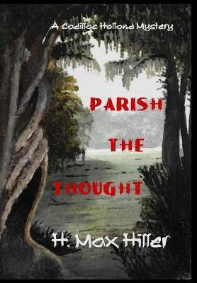 Parish the Thought(English, Hardcover, Hiller H Max)