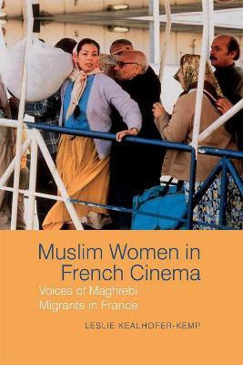Muslim Women in French Cinema(English, Paperback, Kealhofer-Kemp Leslie)