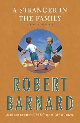 A Stranger in the Family(English, Paperback, Barnard Robert Former Chairman)