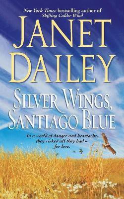 Silver Wings, Santiago Blue(English, Paperback, Dailey Janet)