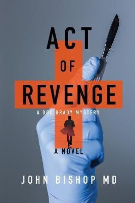 Act of Revenge(English, Paperback, Bishop John)