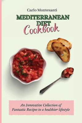 Mediterranean Diet Cookbook(English, Paperback, Montesanti Carlo)
