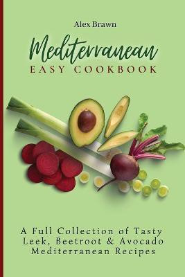 Mediterranean Easy Cookbook(English, Paperback, Brawn Alex)