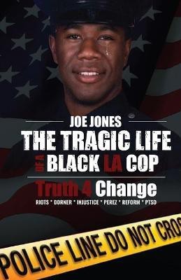 The Tragic Life of A Black LA Cop(English, Paperback, Jones Joe)