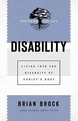 Disability - Living into the Diversity of Christ`s Body(English, Paperback, Brock Brian)