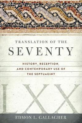 Translation of the Seventy(English, Paperback, Gallagher Edmon L)