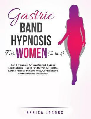 Gastric Band Hypnosis For Women (2 in 1)(English, Paperback, Jessica Jacobs)