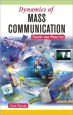 Dynamics of Mass Communication Theory and Practice(English, Paperback, Narula Uma)