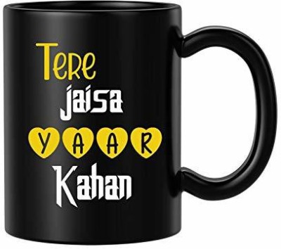 Couples Emotion Tere Jaisa Yaar Kahan Ceramic Coffee or Tea Cup Best for Gift (350ml or 11Oz; Black) Ceramic Coffee Mug(330 ml)
