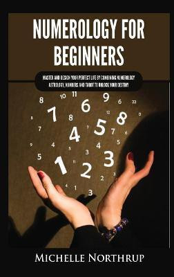 Numerology for Beginners(English, Hardcover, Northrup Michelle)