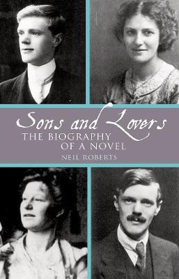 Sons and Lovers: The Biography of a Novel(English, Paperback, Roberts Neil)