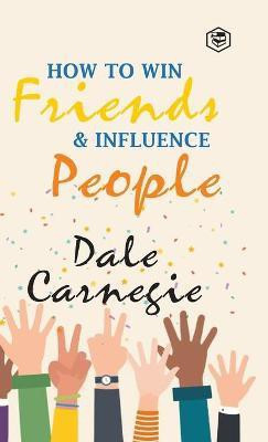 How to Win Friends & Influence People(English, Hardcover, Carnegie Dale)
