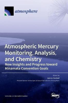 Atmospheric Mercury Monitoring, Analysis, and Chemistry(English, Hardcover, unknown)
