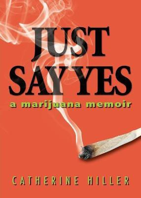 Just Say Yes(English, Paperback, Hiller Catherine)