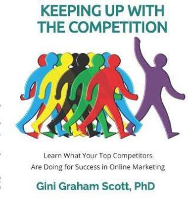 Keeping Up with the Competition(English, Paperback, Scott Gini Graham Ph.D)