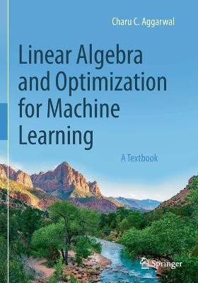 Linear Algebra and Optimization for Machine Learning(English, Paperback, Aggarwal Charu C.)