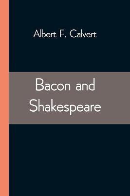 Bacon and Shakespeare(English, Paperback, F Calvert Albert)