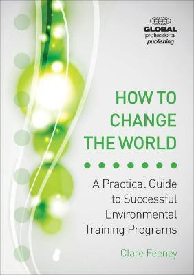 How to Change the World(English, Paperback, Feeney Clare)
