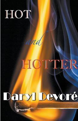 Hot and Hotter(English, Paperback, DeVore Daryl)